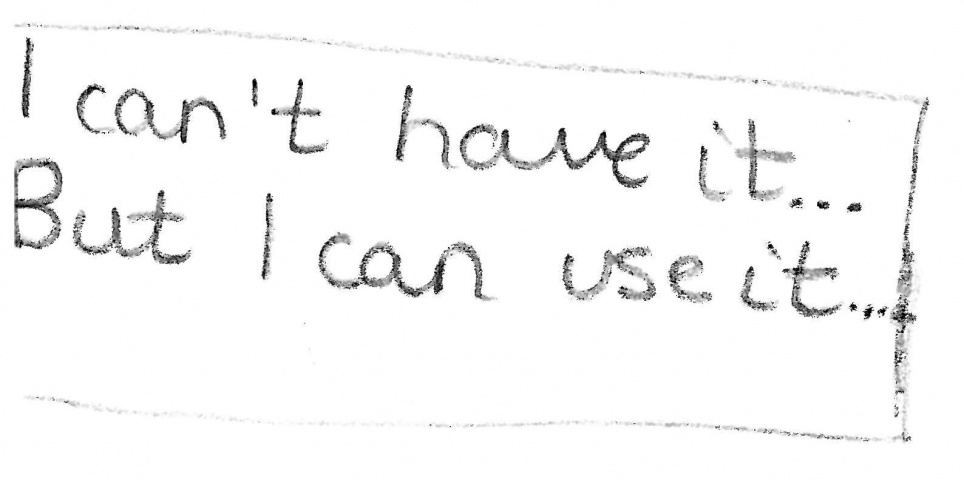 I can't have it but I can use it