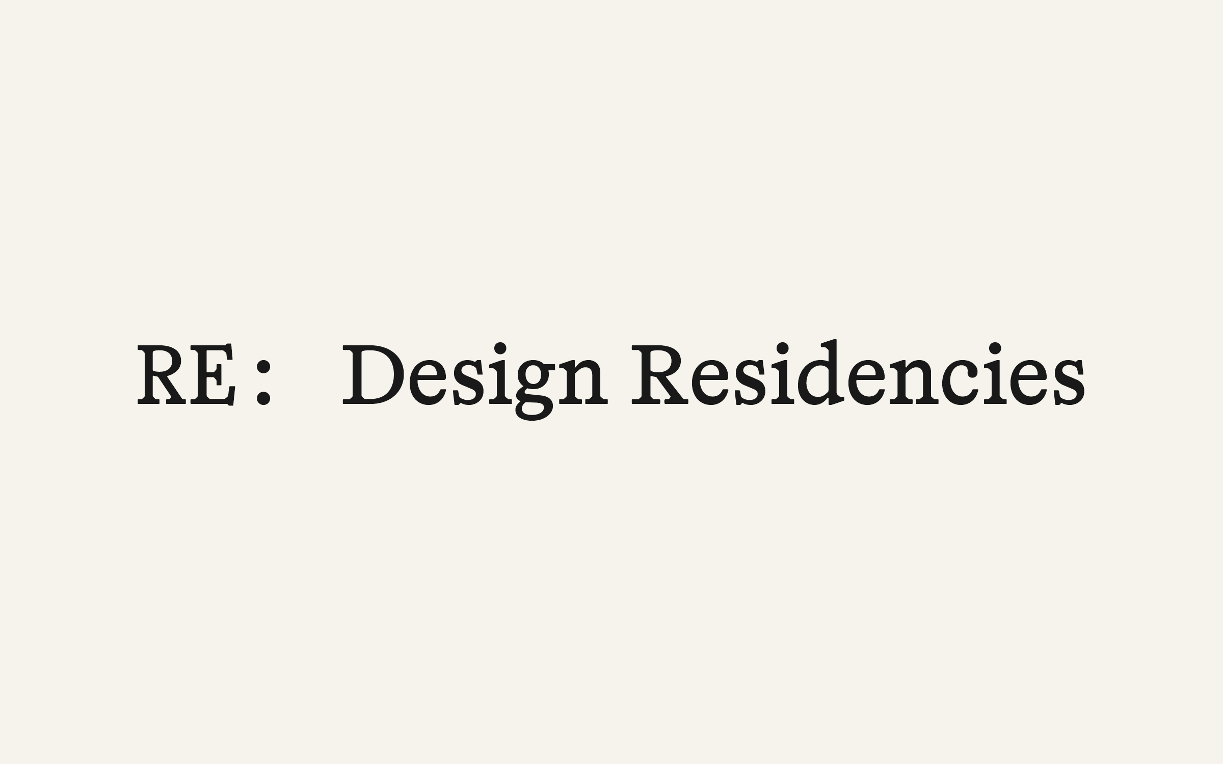Re: Design Residencies