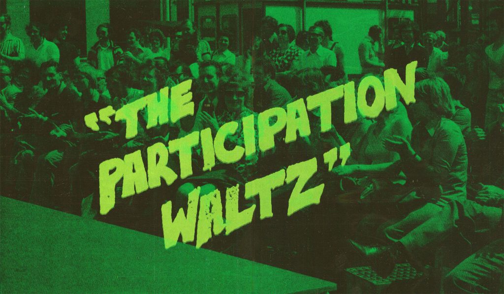 A Socially Useful Production: “The Participation Waltz”